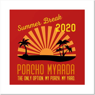 Summer Break 2020 Porcho Myarda Posters and Art